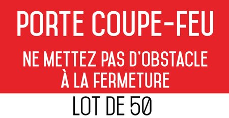 Autocollant vinyl - porte coupe-feu ne mettez pas d'obstacle à la fermeture - l.200 x h.100 mm uttscheid x 50