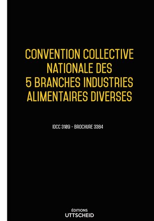 Convention collective nationale des 5 branches industries alimentaires diverses - 02/05/2023 dernière mise à jour uttscheid