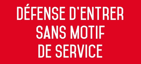 Autocollant vinyl - défense d’entrer sans motif de service  - l.200 x h.100 mm uttscheid