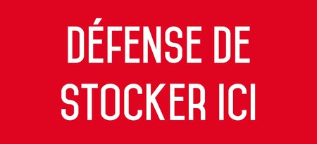 Autocollant vinyl - défense de stocker ici - l.200 x h.100 mm uttscheid