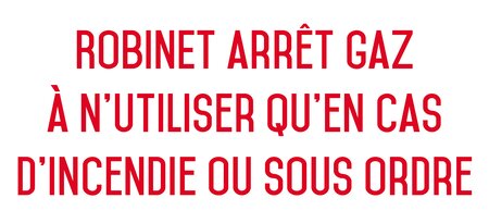 Autocollant vinyl - robinet arrêt gaz à n'utiliser qu'en cas d'incendie ou sous ordre - l.200 x h.100 mm uttscheid