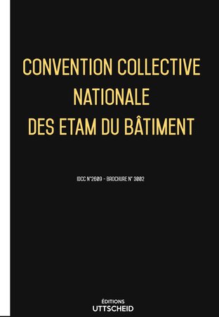 Convention collective nationale des etam du bâtiment - 02/05/2023 dernière mise à jour uttscheid