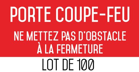 Autocollant vinyl - porte coupe-feu ne mettez pas d'obstacle à la fermeture - l.200 x h.100 mm uttscheid x 100