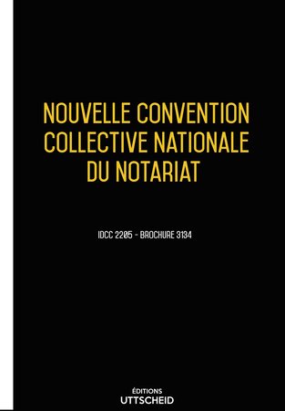 Convention collective nationale notariat - 02/05/2023 dernière mise à jour uttscheid