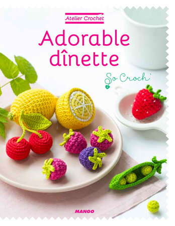 Livre Adorable dinette Atelier crochet