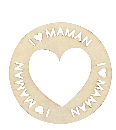 Rond I love Maman Bois découpé