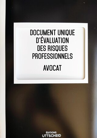 Document unique d'évaluation des risques professionnels métier (pré-rempli) : avocat - version 2023 uttscheid