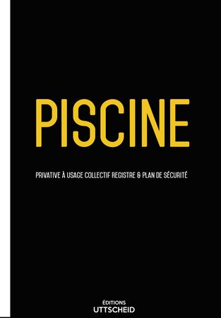 Registre & plan de sécurité 2023 - piscine privative à usage collectif uttscheid
