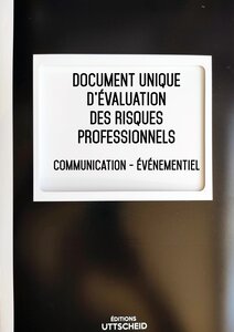 Document unique d'évaluation des risques professionnels métier (pré-rempli) : communication - événementiel - version 2023 i uttscheid