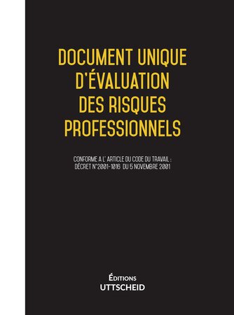 Document unique d'évaluation des risques professionnels métier pré-rempli duerp version 2023 uttscheid