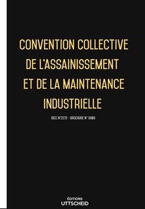 Convention collective de l'assainissement et de la maintenance industrielle - 02/05/2023 dernière mise à jour uttscheid